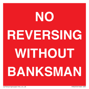 No Reversing Without Banksman